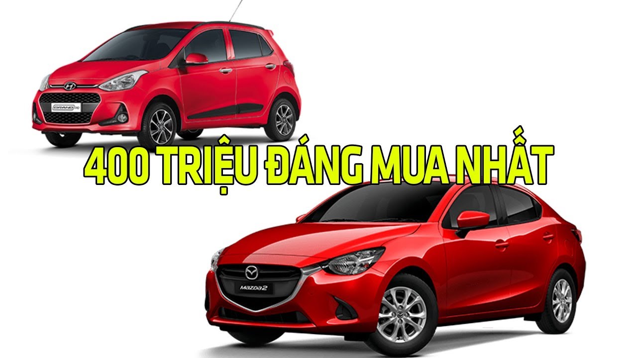 Tư vấn mua xe ô tô mới giá 400 triệu đồng