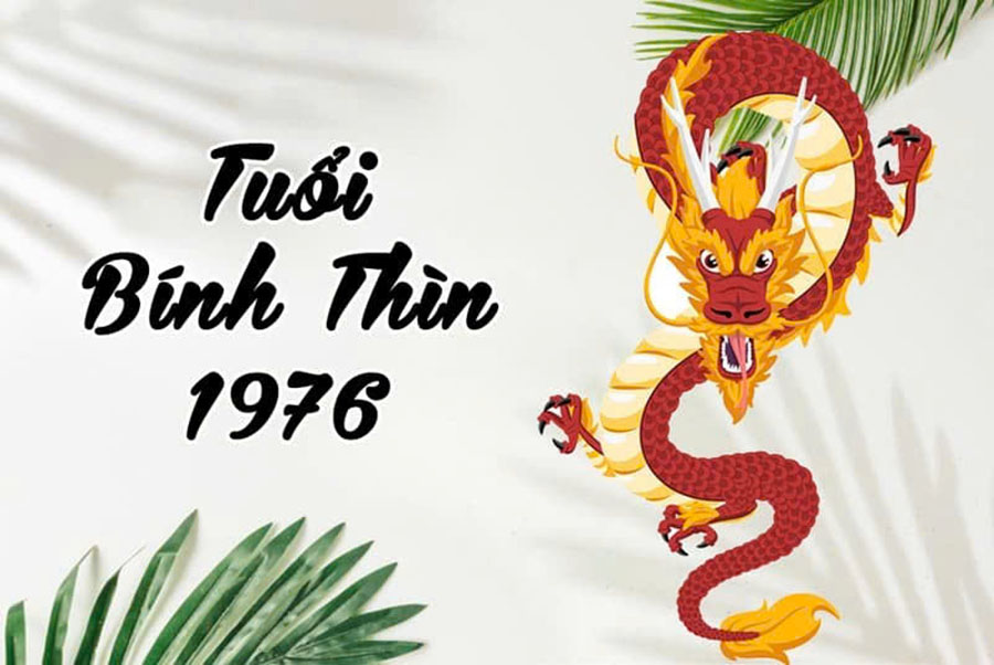 menh cua tuoi binh thin 1976 la gi tinbanxe vn
