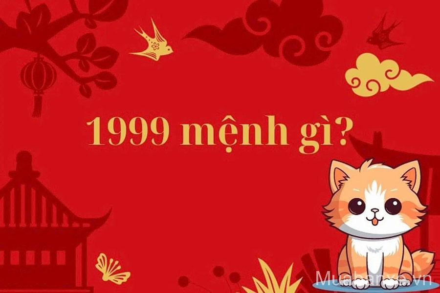 sinh nam 1999 thuoc menh gi tinbanxe vn