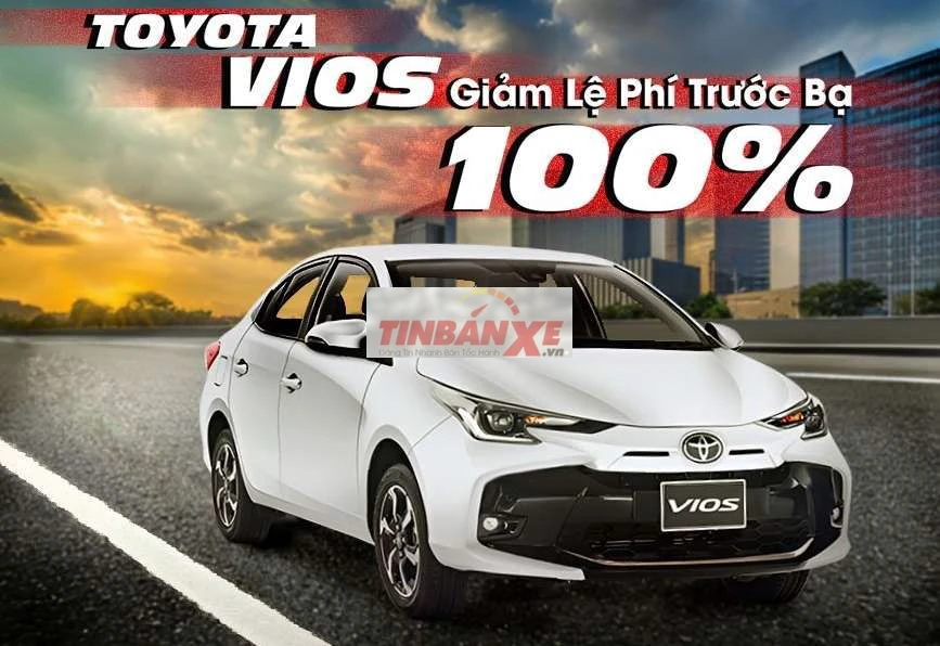 Toyota Vios Hỗ trợ 100% Thuế Trước Bạ